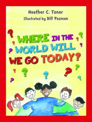 cover image of Where in the World Will We Go today